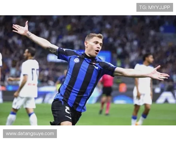 300 场里程碑！巴雷拉的国米荣耀时刻